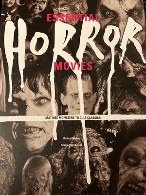 Essential Horror Movies: Matinee Monsters to Cult Classics by Michael Mallory