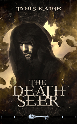 The Death Seer by Tanis Kaige
