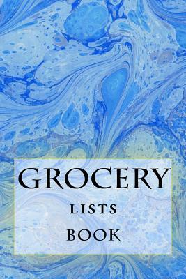 Grocery Lists Book: Stay Organized (11 Items or Less) by Richard B. Foster, R. J. Foster