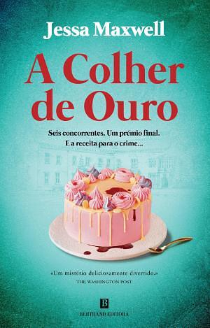 A Colher de Ouro by Jessa Maxwell