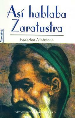 Asi Hablaba Zaratustra = Zaratustra Speaks by Friedrich Nietzsche