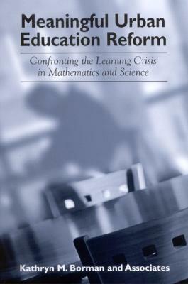 Meaningful Urban Education Reform: Confronting the Learning Crisis in Mathematics and Science by 