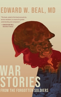 War Stories From the Forgotten Soldiers by Edward W. Beal