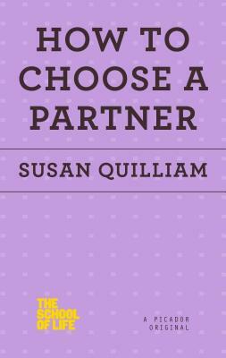 How to Choose a Partner by Susan Quilliam