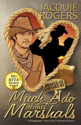 Much Ado About Marshals by Jacquie Rogers