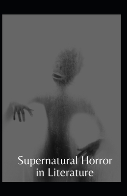 Supernatural Horror in Literature Annotated by H.P. Lovecraft