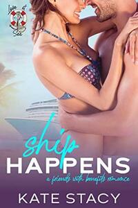 Ship Happens by Kate Stacy