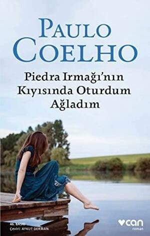 Piedra Irmağı'nın Kıyısında Oturdum Ağladım by Paulo Coelho