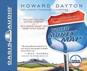 Your Money Map: A Proven 7-Step Guide to True Financial Freedom by Howard Dayton