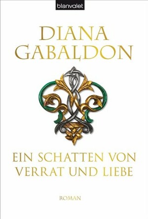 Ein Schatten von Verrat und Liebe by Diana Gabaldon