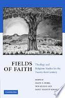 Fields of Faith: Theology and Religious Studies for the Twenty-first Century by David F. Ford, Janet Martin Soskice, Ben Quash
