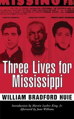 Three Lives for Mississippi by William Bradford Huie