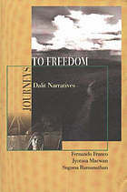 Journeys to Freedom: Dalit Narratives by Suguna Ramanathan, Jyotsna Macwan, Fernando Franco