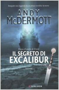 Il segreto di Excalibur by Andy McDermott
