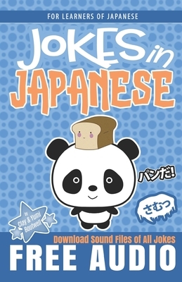 Jokes in Japanese: Learn Japanese through Jokes, Oyaji Gyagu, and Wordplay by Yumi Boutwell, John Clay Boutwell