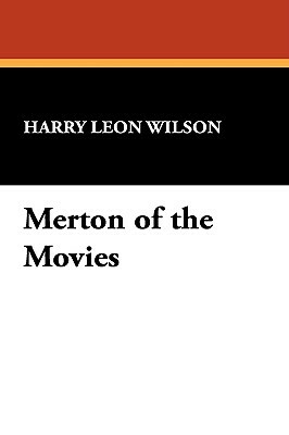 Merton of the Movies by Harry Leon Wilson