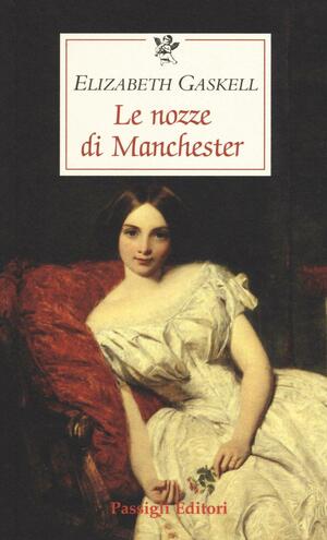 Le nozze di Manchester by Elizabeth Gaskell