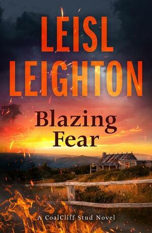 Blazing Fear by Leisl Leighton