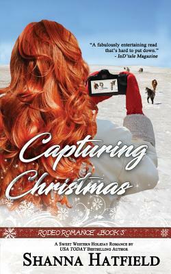 Capturing Christmas: Sweet Western Holiday Romance by Shanna Hatfield