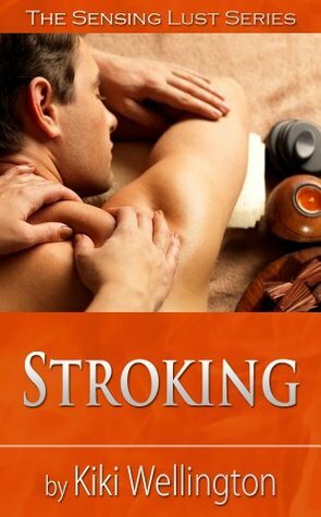 Stroking by Kiki Wellington