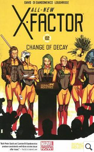 All-New X-Factor, Vol. 2: Change of Decay by Peter David