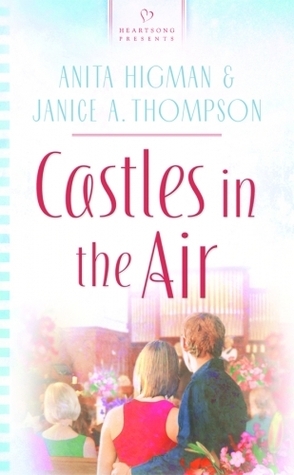 Castles In The Air by Anita Higman, Janice A. Thompson