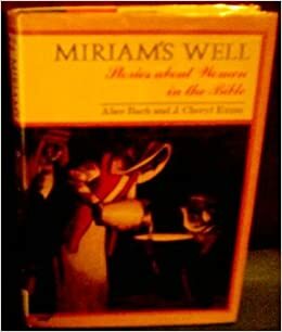 Miriam's Well by Alice Bach