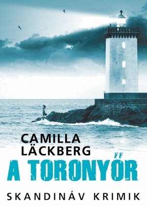 A toronyőr by Camilla Läckberg