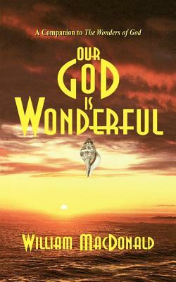 Our God is Wonderful by William MacDonald