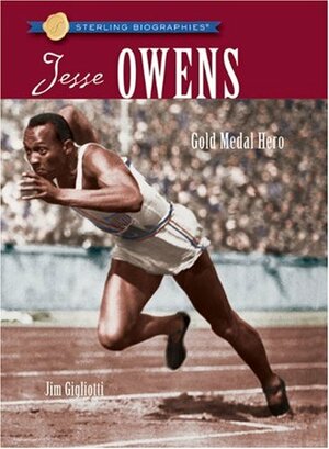 Jesse Owens: Gold Medal Hero by Jim Gigliotti