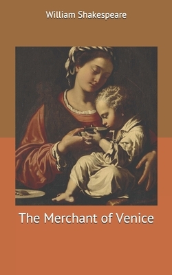 The Merchant of Venice by William Shakespeare