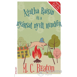 Agatha \u200bRaisin és a nyársat nyelt rendőr by M.C. Beaton