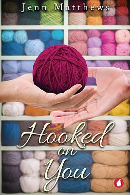 Hooked on You by Jenn Matthews