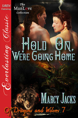 Hold On, We're Going Home by Marcy Jacks