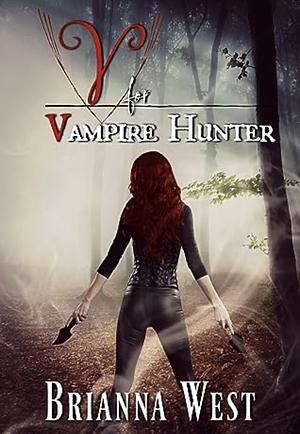 V for Vampire Hunter by Brianna West