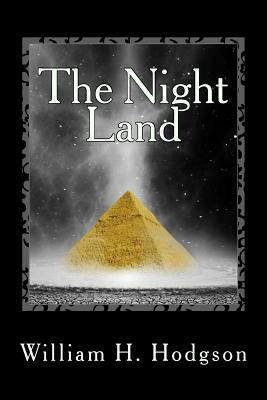 The Night Land by William Hope Hodgson