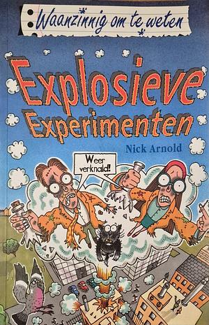 Explosieve Experimenten by Nick Arnold