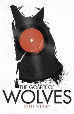 The Gospel of Wolves by Chris Wesley