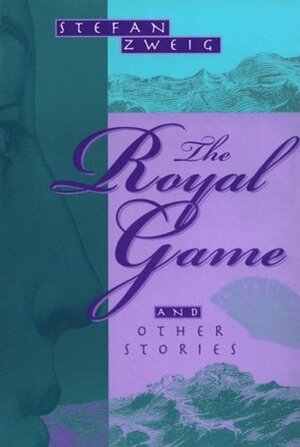 The Royal Game and Other Stories by Stefan Zweig, Jill Sutcliffe