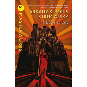 The Doomed City by Arkady Strugatsky, Boris Strugatsky