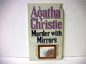 Murder With Mirrors by Agatha Christie