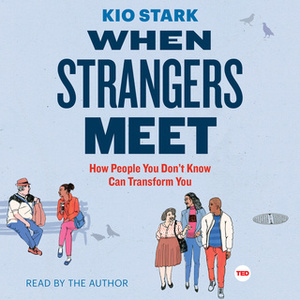 When Strangers Meet by Kio Stark