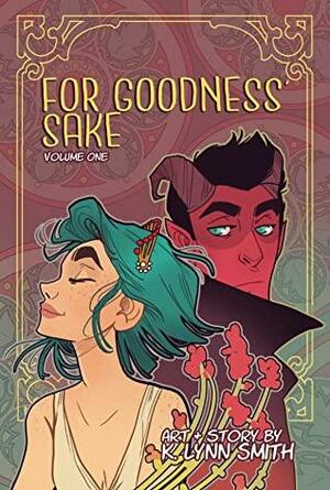 For Goodness' Sake, Volume 1 by K. Lynn Smith