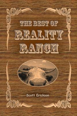 The Best of Reality Ranch by Scott Erickson