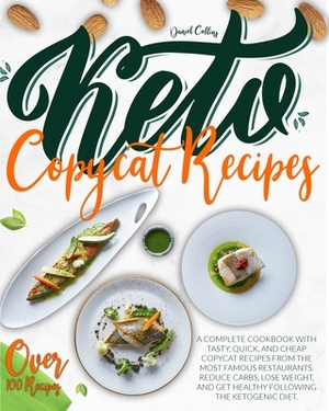 Keto Copycat Recipes by Daniel Collins