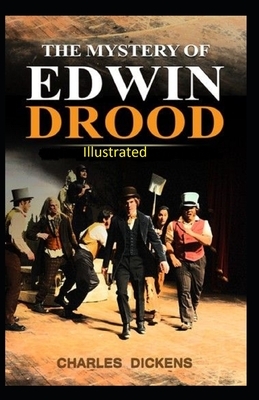 The Mystery of Edwin Drood Illustrated by Charles Dickens