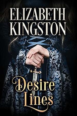 Desire Lines by Elizabeth Kingston