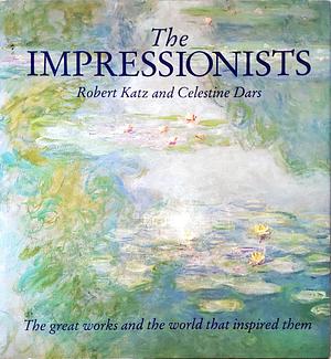 The Impressionists by Robert Katz