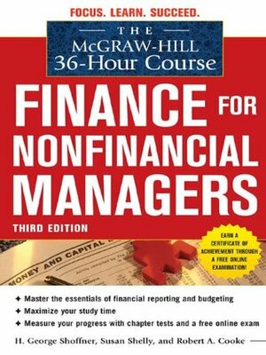 The McGraw-Hill 36-Hour Course: Finance for Non-Financial Managers 3/E by H. George Shoffner