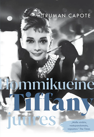 Hommikueine Tiffany juures by Truman Capote